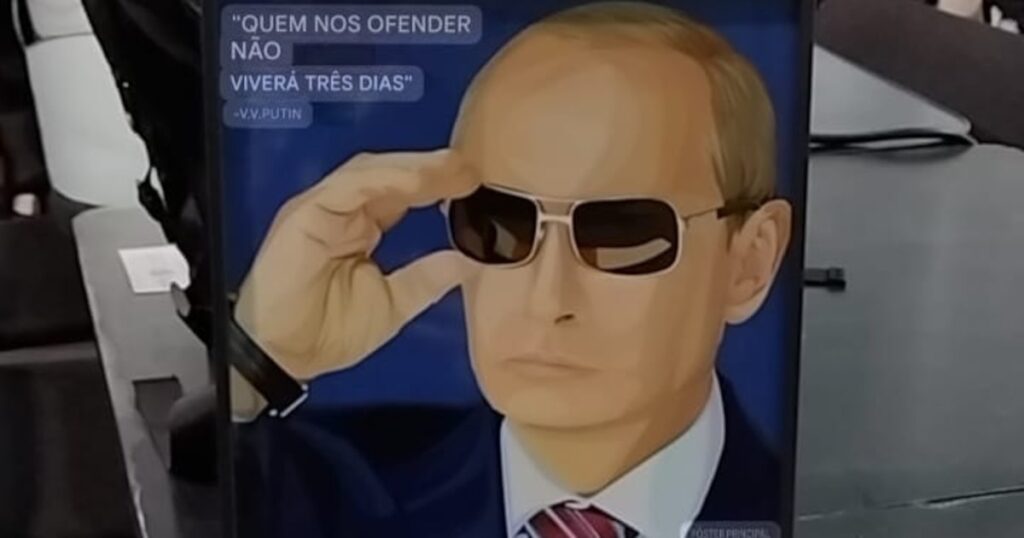 Russos fazem propaganda com quadros de Putin e até ameaça no Brics: ‘Quem nos ofender não viverá’