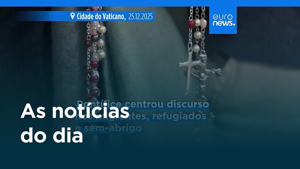 Vídeo. Notícias do dia | 26 de dezembro 2025 - Manhã